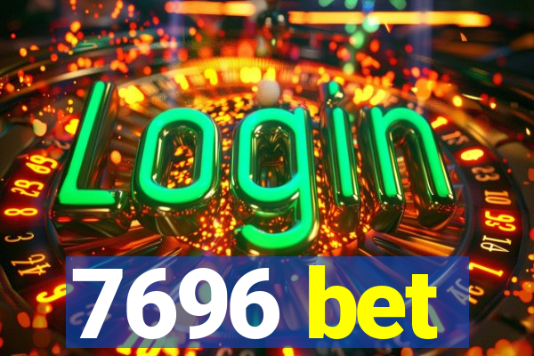 7696 bet